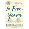 In Five Years: A GMA Book Club Pick (a Novel)