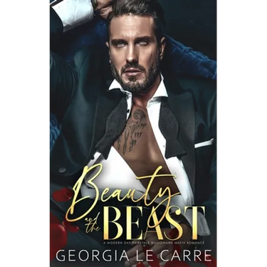 Beauty and the beast: A Modern Day Fairytale Billionaire Mafia Romance