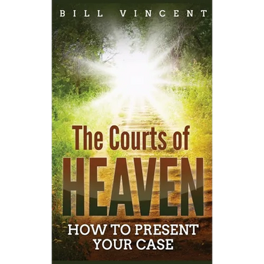 The Courts of Heaven (Pocket Size): How to Present Your Case