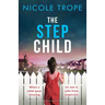 The Stepchild: A completely gripping psychological thriller full of twists