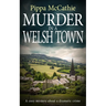 Murder in a Welsh Town: A cozy mystery about a dramatic crime