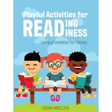 Playful Activities for Reading Readiness: Laying a Foundation for Literacy