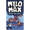 Mylo and Max Break the World