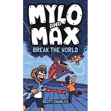 Mylo and Max Break the World