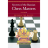 Secrets of the Russian Chess Masters: Beyond the Basics