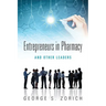 Entrepreneurs in Pharmacy: and Other Leaders