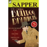 The Original Bulldog Drummond: 5-Bulldog Drummond at Bay, Challenge & Thirteen Lead Soldiers