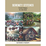 Serenity Stitches: Crochet Designs for Calm Book