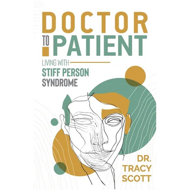 Doctor to Patient: Living with Stiff Person Syndrome
