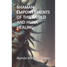 Shaman Empowerments of the World and Huna Healing