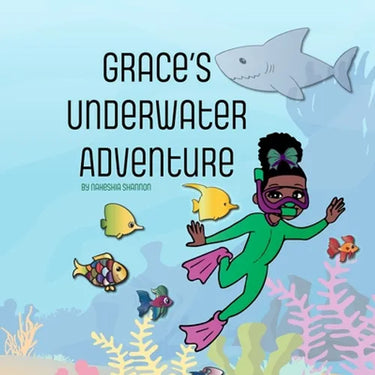 Grace's Underwater Adventure: A Story of Kindness and Confidence
