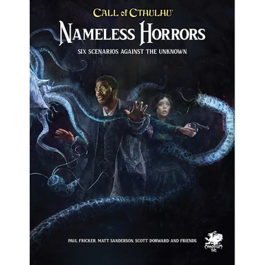 Nameless Horrors: Six Scenarios Across Time Against the Unknown