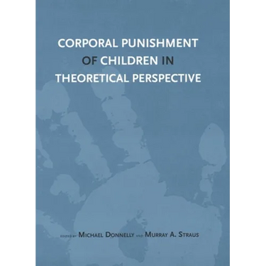 Corporal Punishment of Children in Theoretical Perspective