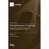 10th Anniversary of Coatings: Invited Papers in "Surface Characterization, Deposition and Modification" Section