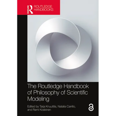 The Routledge Handbook of Philosophy of Scientific Modeling