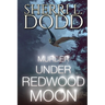 Murder Under Redwood Moon: A Witch Cozy Paranormal Murder Mystery