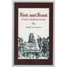 Fast and Feast: Food in Medieval Society