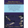 Pre-History's Chronology Enigma