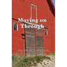 Moving on Through