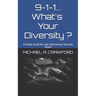 9-1-1...What's Your Diversity ?: A Pocket Guide for Law Enforcement Diversity Issues