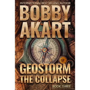 Geostorm The Collapse: A Post Apocalyptic EMP Survival Thriller