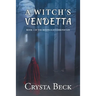 A Witch's Vendetta: Book 1 of the Moonlight Chronicles