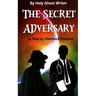 The Secret Adversary as Told by Sherlock Holmes (Illustrated): Newly Discovered Adventures of Sherlock Holmes