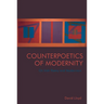 Counterpoetics of Modernity: On Irish Poetry and Modernism