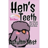 Hen's Teeth: Short Stories from the Bird Brain Books