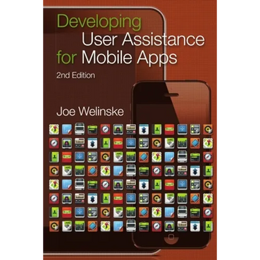 Developing User Assistance for Mobile Apps - 2nd Edition