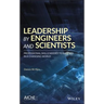 Leadership by Engineers and Scientists: Professional Skills Needed to Succeed in a Changing World