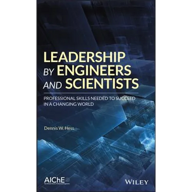 Leadership by Engineers and Scientists: Professional Skills Needed to Succeed in a Changing World
