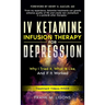 IV Ketamine Infusion Therapy for Depression: Why I tried It, What It's Like, and If It Worked
