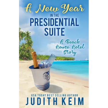 A New Year In The Presidential Suite: A Beach House Hotel Story
