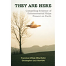 They are Here: Compelling Evidence of Extraterrestrial Ships Present on Earth