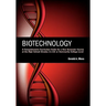 Biotechnology: A Comprehensive Curriculum Guide for a One Semester Course at the High School (grades 11-12) or Community College Leve