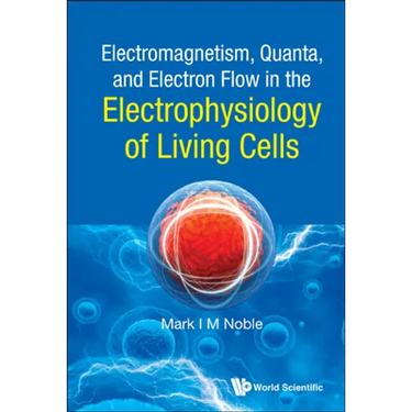 Electromagnet Quanta, Electron Flow Electrophysio Living ..