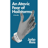 An Atavic Fear of Hailstorms