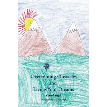 Overcoming Obstacles and Living Your Dreams