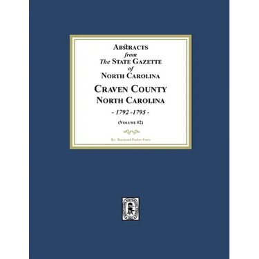 Abstracts from the State Gazette of North Carolina, 1792-1795, Volume #2