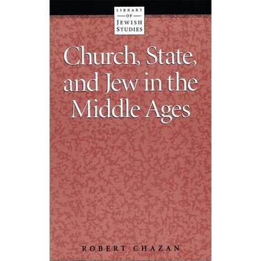 Church, State and Jew in the Middle Ages