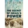 The Secret of Israel's Power