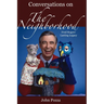 Conversations on The Neighborhood: Fred Rogers' Lasting Legacy