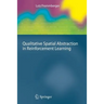 Qualitative Spatial Abstraction in Reinforcement Learning