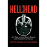 Hell in the Head: My War with a Brain Tumor and Other Evil Things