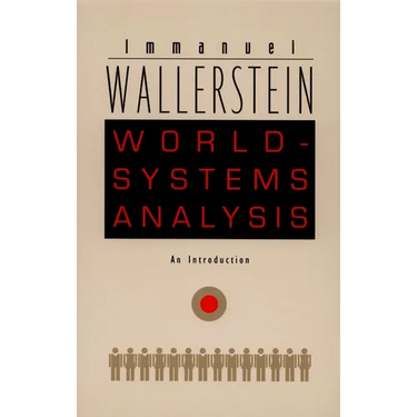 World-Systems Analysis: An Introduction