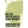 Will You Join the Cause of Global Missions?