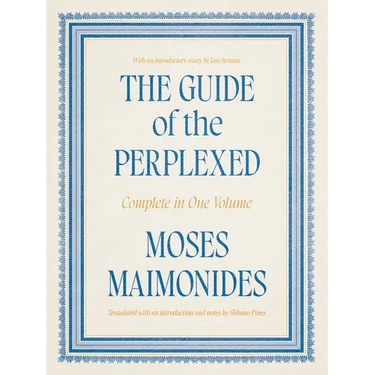 The Guide of the Perplexed: Complete in One Volume