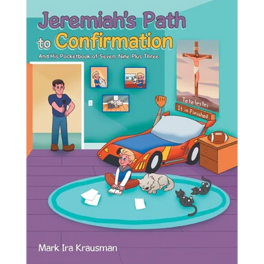 Jeremiah's Path to Confirmation: And his Pocketbook of Seven, Nine Plus Three