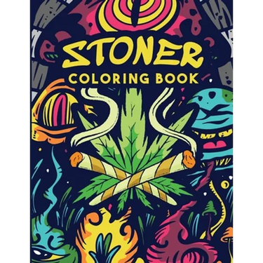 Stoner Coloring Book: Trippy Adult Coloring Book Stoner's Psychedelic Coloring Book Stress Relief Art Therapy & Relaxation